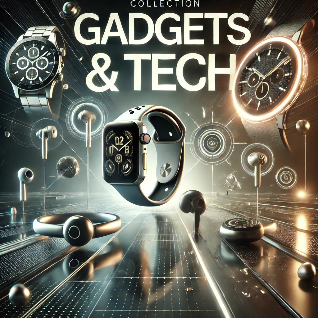 Gadgets & Tech